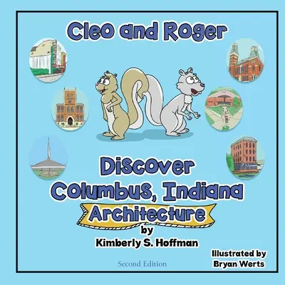 Cleo und Roger entdecken Columbus, Indiana - Architektur - Cleo and Roger Discover Columbus, Indiana - Architecture