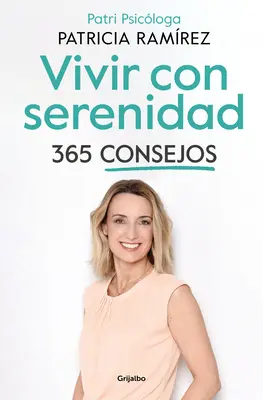 Vivir Con Serenidad. 365 Consejos / In Gelassenheit leben. 365 Tipps - Vivir Con Serenidad. 365 Consejos / Live in Serenity. 365 Tips