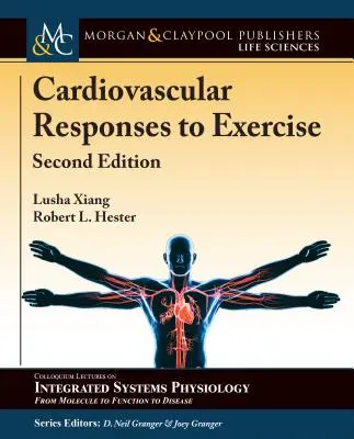 Kardiovaskuläre Reaktionen auf körperliche Betätigung: Zweite Auflage - Cardiovascular Responses to Exercise: Second Edition