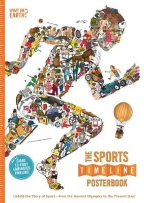 Das Sportzeitleisten-Plakatbuch: Entfalte die Geschichte des Sports - von den Olympischen Spielen der Antike bis zum heutigen Tag! - The Sports Timeline Posterbook: Unfold the Story of Sport -- From the Ancient Olympics to the Present Day!