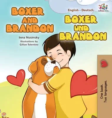 Boxer und Brandon Boxer und Brandon: Englisch-Deutsch Zweisprachige Ausgabe - Boxer and Brandon Boxer und Brandon: English German Bilingual Edition
