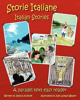 Storie Italiane - Italienische Geschichten: Ein leicht verständlicher Paralleltext - Storie Italiane - Italian Stories: A Parallel Text Easy Reader