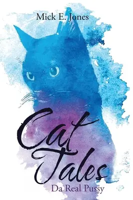 Katzengeschichten: Die echte Muschi - Cat Tales: Da Real Pussy