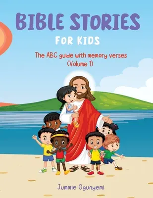 Bibelgeschichten für Kinder: Der ABC-Leitfaden mit Merkversen - Bible Stories for Kids: The ABC Guide with Memory Verses