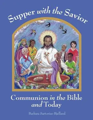 Abendmahl mit dem Erlöser: Abendmahl in der Bibel und heute - Supper with the Savior: Communion in the Bible and Today