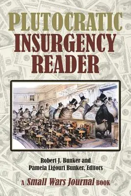 Plutokratische Aufstandsbekämpfung Reader - Plutocratic Insurgency Reader