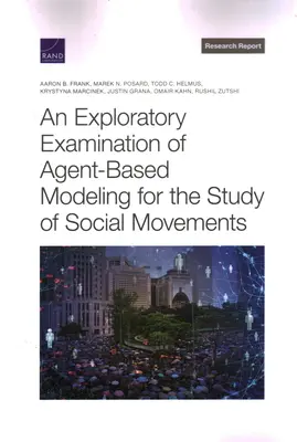 Sondierende Untersuchung der agentenbasierten Modellierung für das Studium sozialer Bewegungen - Exploratory Examination of Agent-Based Modeling for the Study of Social Movements