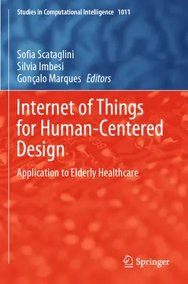 Internet der Dinge für Human-Centered Design: Anwendung auf die Gesundheitsversorgung älterer Menschen - Internet of Things for Human-Centered Design: Application to Elderly Healthcare