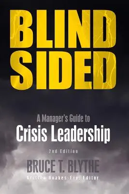 Blindsided: Der Leitfaden eines Managers zur Krisenbewältigung, 2. - Blindsided: A Manager's Guide to Crisis Leadership, 2nd Edition
