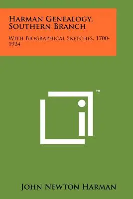 Harman-Genealogie, südlicher Zweig: Mit biographischen Skizzen, 1700-1924 - Harman Genealogy, Southern Branch: With Biographical Sketches, 1700-1924