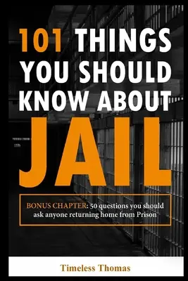 101 Dinge, die Sie über den Knast wissen sollten - 101 Things You Should Know About Jail