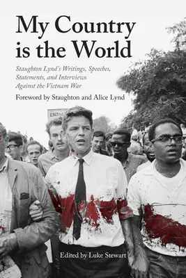 Mein Land ist die Welt: Schriften, Reden, Stellungnahmen und Interviews gegen den Vietnamkrieg - My Country Is the World: Writings, Speeches, Statements, and Interviews Against the Vietnam War