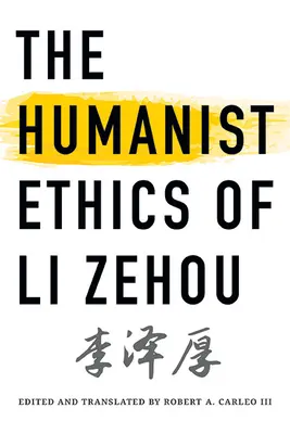 Die humanistische Ethik von Li Zehou - The Humanist Ethics of Li Zehou