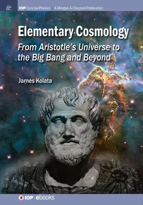 Elementare Kosmologie: Von Aristoteles' Universum bis zum Urknall und darüber hinaus - Elementary Cosmology: From Aristotle's Universe to the Big Bang and Beyond