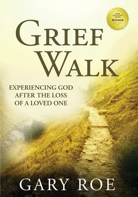 Der Weg der Trauer: Gott erleben nach dem Verlust eines geliebten Menschen (Großdruck) - Grief Walk: Experiencing God After the Loss of a Loved One (Large Print)