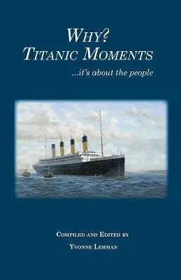 Und warum? Titanic Moments: Es geht um die Menschen - Why? Titanic Moments: it's about the people