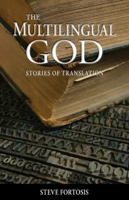 Der mehrsprachige Gott: Geschichten der Übersetzung - The Multilingual God: Stories of Translation