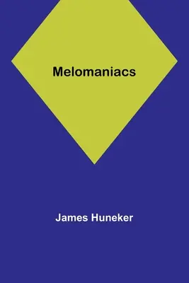 Melomaniacs