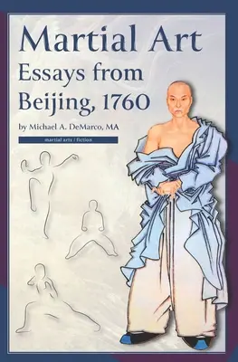 Kampfkunst-Essays aus Peking, 1760 - Martial Art Essays from Beijing, 1760