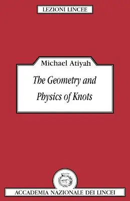 Die Geometrie und Physik der Knoten - The Geometry and Physics of Knots