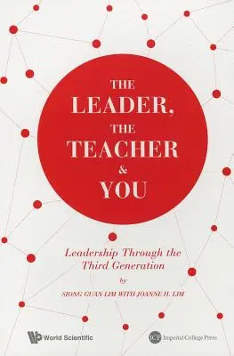 Der Führer, der Lehrer und du: Leadership in der dritten Generation - The Leader, the Teacher & You: Leadership Through the Third Generation