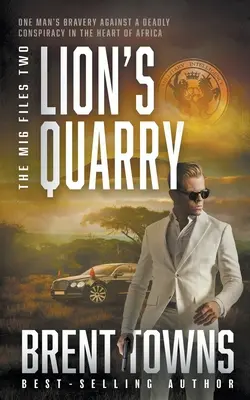 Der Steinbruch des Löwen: Ein Abenteuerthriller - Lion's Quarry: An Adventure Thriller