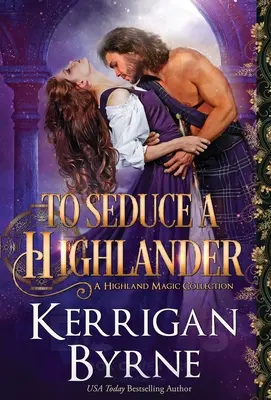 Einen Highlander verführen - To Seduce a Highlander