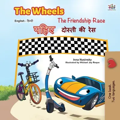 Die Räder - Das Rennen der Freundschaft (Englisch-Hindi Zweisprachiges Buch) - The Wheels -The Friendship Race (English Hindi Bilingual Book)