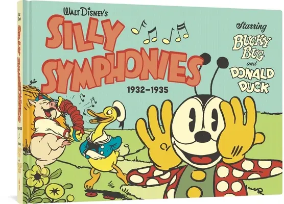 Walt Disneys alberne Symphonien 1932-1935: Mit Bucky Bug und Donald Duck in den Hauptrollen - Walt Disney's Silly Symphonies 1932-1935: Starring Bucky Bug and Donald Duck