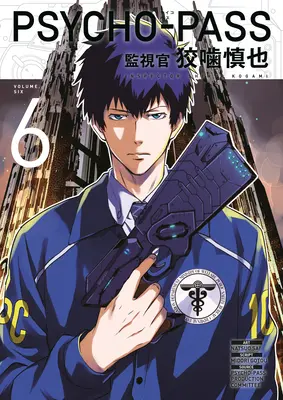 Psycho-Pass: Inspektor Shinya Kogami Band 6 - Psycho-Pass: Inspector Shinya Kogami Volume 6