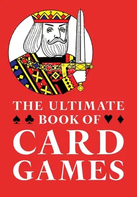 Das ultimative Buch der Kartenspiele - The Ultimate Book of Card Games