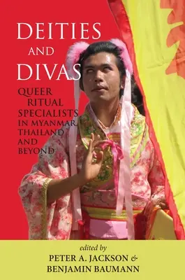 Gottheiten und Divas: Queere Ritualspezialisten in Myanmar, Thailand und darüber hinaus - Deities and Divas: Queer Ritual Specialists in Myanmar, Thailand and Beyond