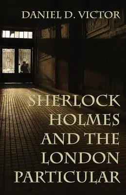 Sherlock Holmes und der Londoner Sonderfall - Sherlock Holmes and The London Particular