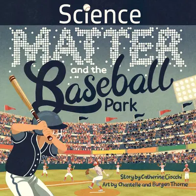 Wissenschaft, Materie und der Baseball-Park - Science, Matter and the Baseball Park