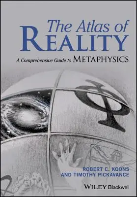 Der Atlas der Wirklichkeit: Ein umfassender Leitfaden zur Metaphysik - The Atlas of Reality: A Comprehensive Guide to Metaphysics