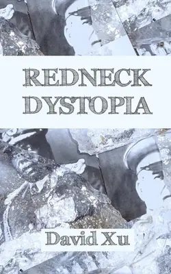 Redneck-Dystopie - Redneck Dystopia