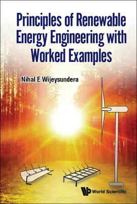 Principles of Renewable Energy Engineering mit Arbeitsbeispielen - Principles of Renewable Energy Engineering with Worked Examples