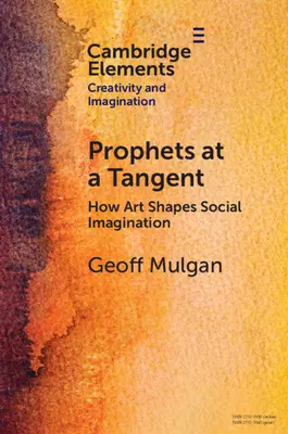 Propheten am Rande: Wie die Kunst die soziale Vorstellungskraft prägt - Prophets at a Tangent: How Art Shapes Social Imagination