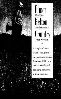 Elmer Kelton Country: Die kurzen Sachbücher eines texanischen Romanautors - Elmer Kelton Country: The Short Nonfiction of a Texas Novelist