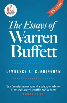 Die Aufsätze von Warren Buffett: Lektionen für Corporate America - The Essays of Warren Buffett: Lessons for Corporate America