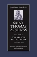 Der heilige Thomas von Aquin: Die Person und das Werk, Dritte Auflage - Saint Thomas Aquinas: The Person and His Work, Third Edition