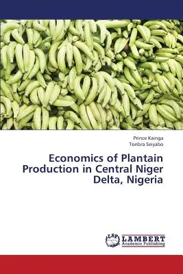Ökonomie der Kochbananenproduktion im zentralen Nigerdelta, Nigeria - Economics of Plantain Production in Central Niger Delta, Nigeria