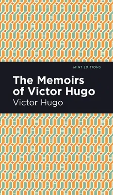 Die Memoiren von Victor Hugo - The Memoirs of Victor Hugo