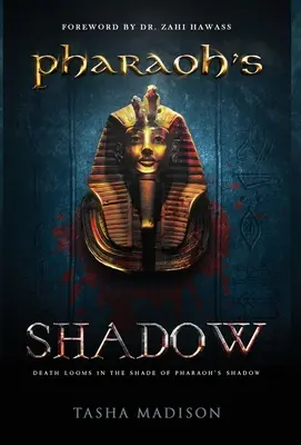 Der Schatten des Pharao: Vorwort von Dr. Zahi Hawass - Pharaoh's Shadow: Foreword by Dr. Zahi Hawass
