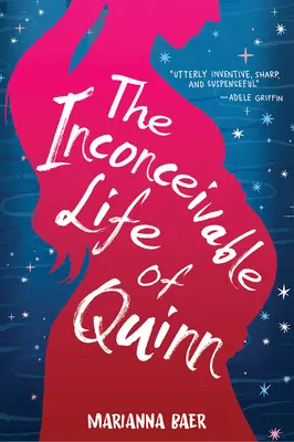 Das unfassbare Leben des Quinn - The Inconceivable Life of Quinn