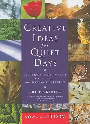 Kreative Ideen für stille Tage: Materialien und Liturgien für Exerzitien und Tage der Besinnung [Mit CDROM] - Creative Ideas for Quiet Days: Resources and Liturgies for Retreats and Days of Reflection [With CDROM]