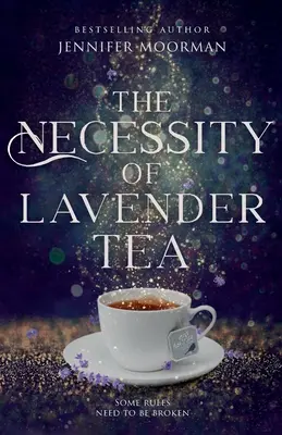 Die Notwendigkeit von Lavendeltee: Mystic Water Serie Buch 2 - The Necessity of Lavender Tea: Mystic Water Series Book 2