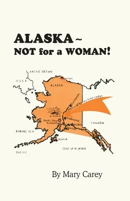 Alaska - nichts für eine Frau! - Alaska - Not for a Woman!