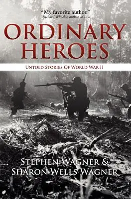 Gewöhnliche Helden: Unerzählte Geschichten des Zweiten Weltkriegs - Ordinary Heroes: Untold Stories of World War II