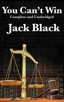 You Can't Win, vollständig und ungekürzt von Jack Black - You Can't Win, Complete and Unabridged by Jack Black